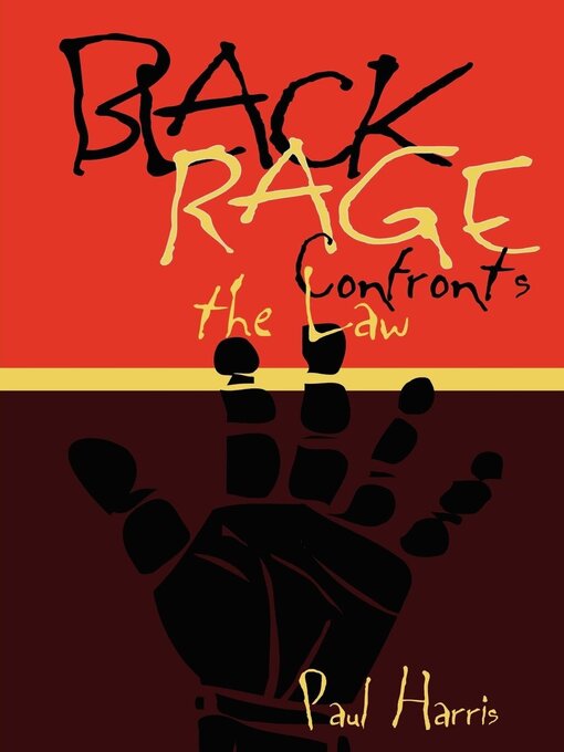 Title details for Black Rage Confronts the Law by Paul Harris - Available